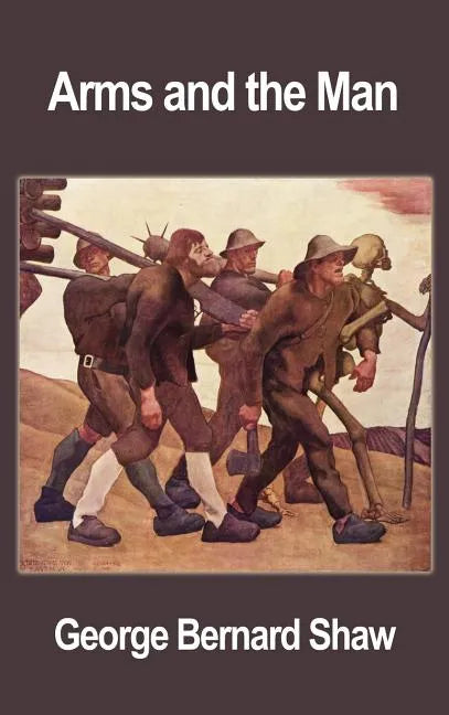 Arms and the Man - Hardcover