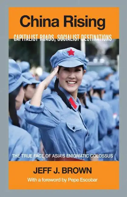 China Rising: Capitalist Roads, Socialist Destinations - Paperback