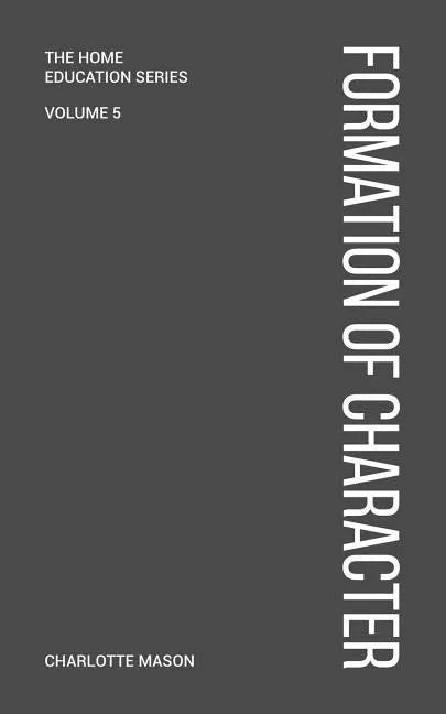 Charlotte Mason's Formation of Character - Paperback