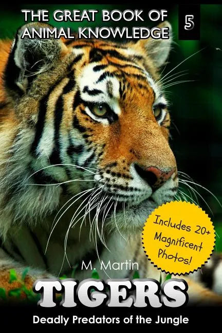 Tigers: Deadly Predators of the Jungle - Paperback