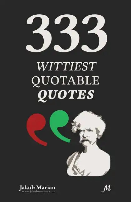 333 Wittiest Quotable Quotes - Paperback