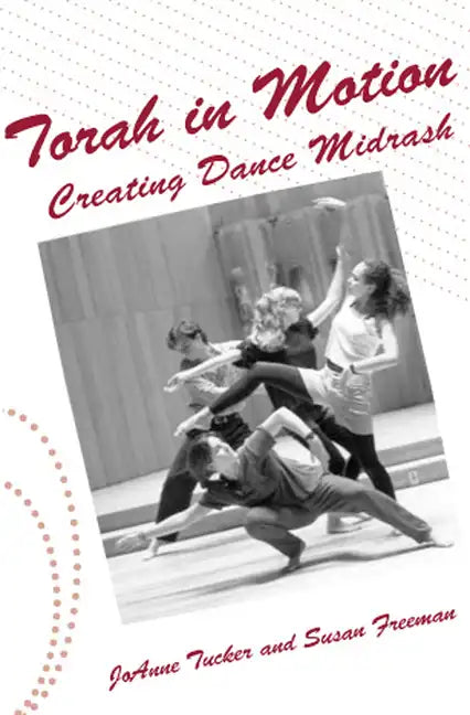 Torah in Motion: Creating Dance Midrash - Paperback