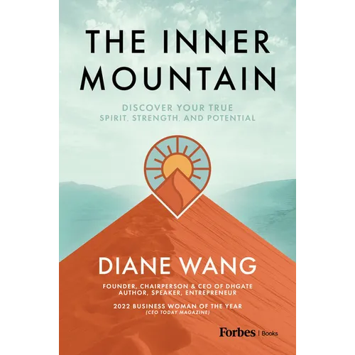 The Inner Mountain: Discover Your True Spirit, Strength, and Potential - Hardcover