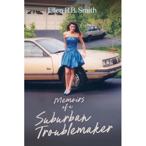 Memoirs of a Suburban Troublemaker - Paperback