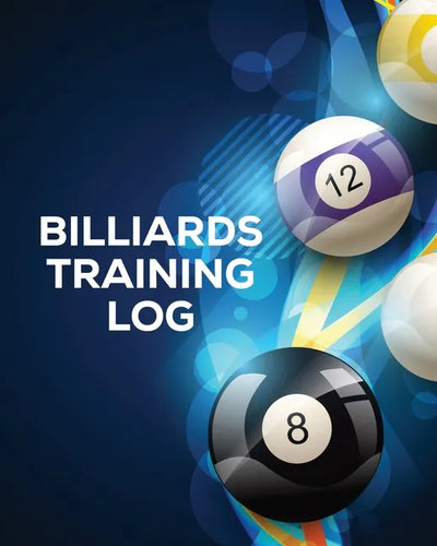 Billiards Training Log: Every Pool Player Pocket Billiards Practicing Pool Game Individual Sports - Paperback
