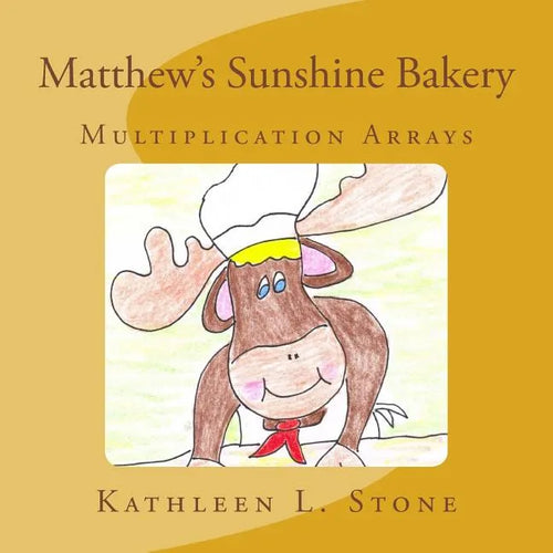 Matthew's Sunshine Bakery: Multiplication Arrays - Paperback