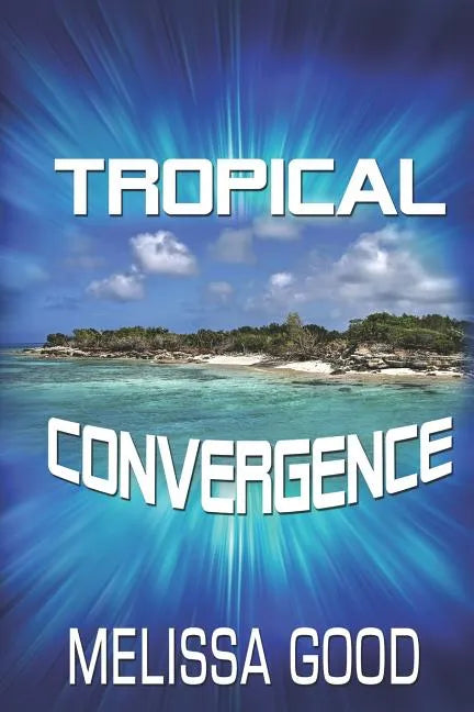 Tropical Convergence - Paperback