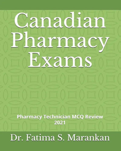 Canadian Pharmacy Exams: Pharmacy Technician MCQ Review 2021 - Paperback