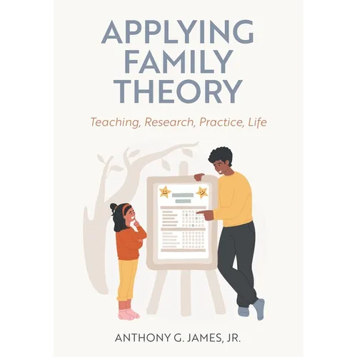 Applying Family Theory: Teaching, Research, Practice, Life - Paperback