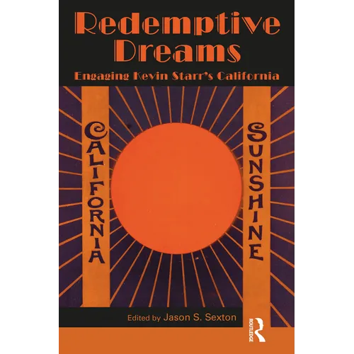 Redemptive Dreams: Engaging Kevin Starr's California - Paperback
