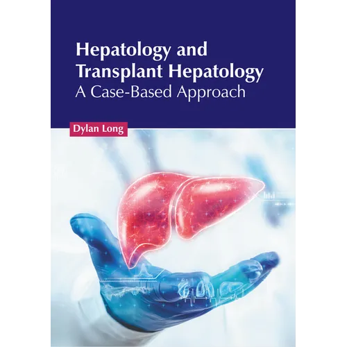 Hepatology and Transplant Hepatology: A Case-Based Approach - Hardcover
