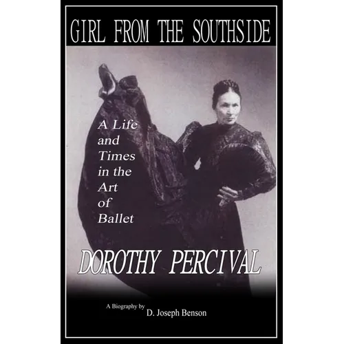 Girl from the Southside: A Life and Times in the Art of Ballet - Paperback