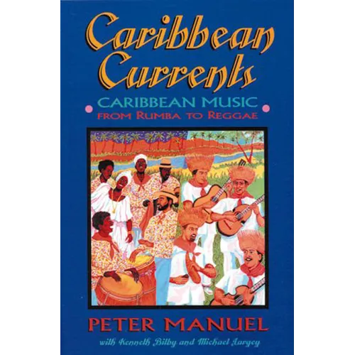 Caribbean Currents: Caribbean Music from Rumba to Reggae - Paperback