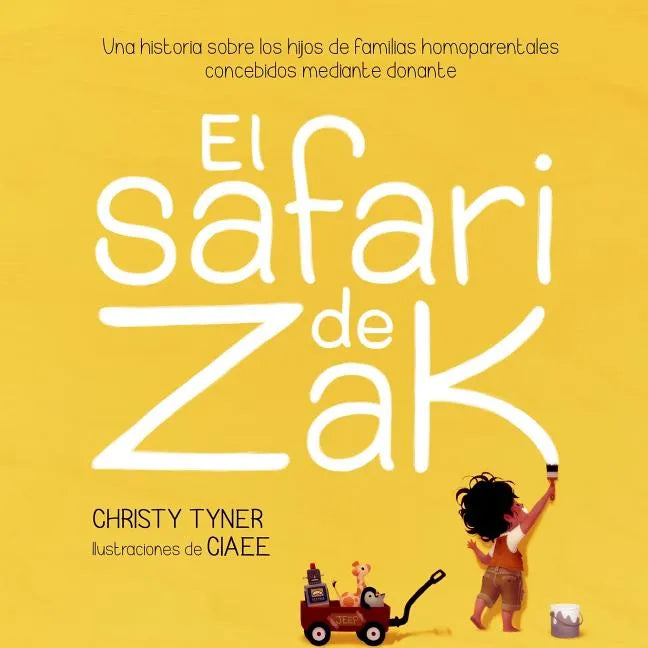 El safari de Zak: Una historia sobre los hijos de familias homoparentales concebidos mediante donante - Paperback