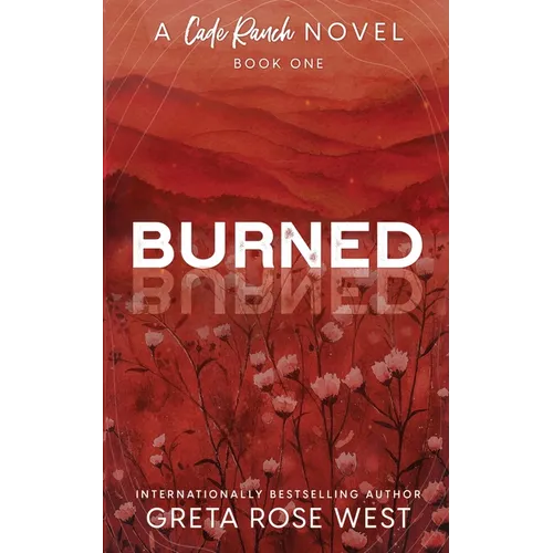 Burned - a Cade Ranch Special Edition (Book One) - Paperback