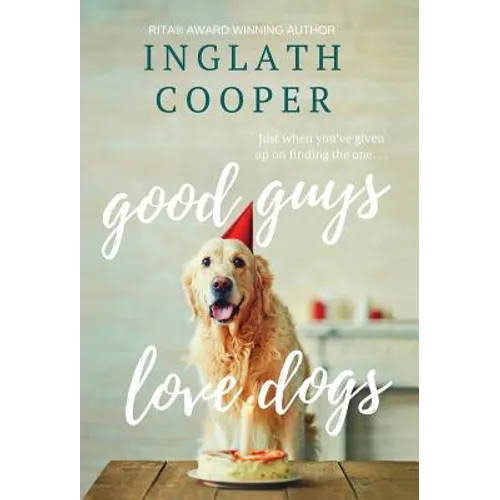 Good Guys Love Dogs - Hardcover