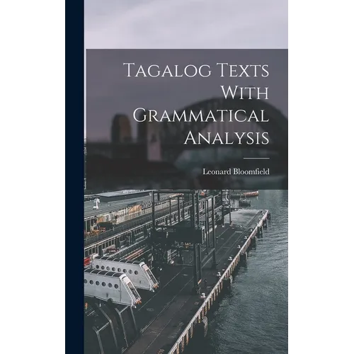 Tagalog Texts With Grammatical Analysis - Hardcover