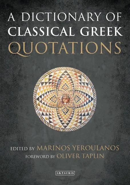 A Dictionary of Classical Greek Quotations - Hardcover