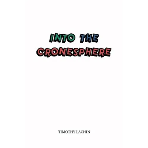Into the Cronesphere - Paperback