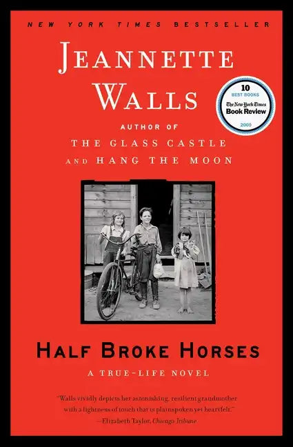 Half Broke Horses: A True-Life Novel - Paperback