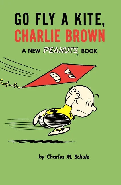 Go Fly a Kite, Charlie Brown: A New Peanuts Book - Paperback