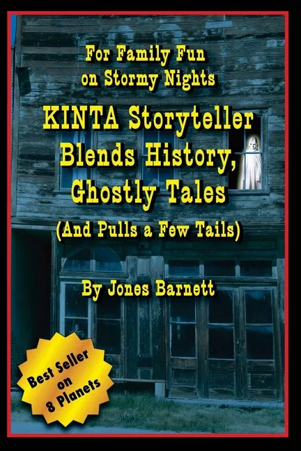 Kinta Storyteller Blends History, Ghostly Tails: For Family Fun on Stormy Nights - Paperback