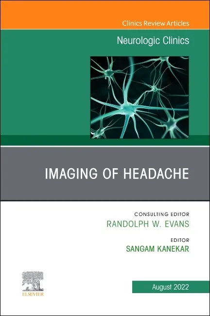 Imaging of Headache, an Issue of Neurologic Clinics: Volume 40-3 - Hardcover