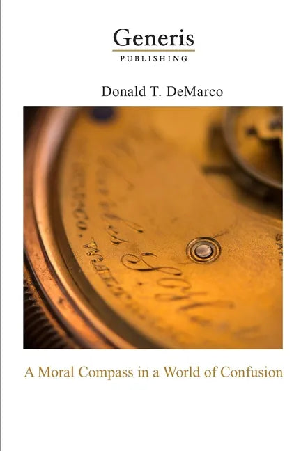 A Moral Compass in a World of Confusion - Paperback