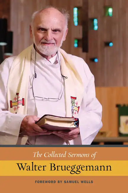 The Collected Sermons of Walter Brueggemann, Vol 1 - Hardcover