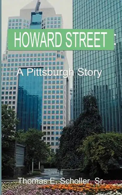 Howard Street: A Pittsburgh Story - Paperback
