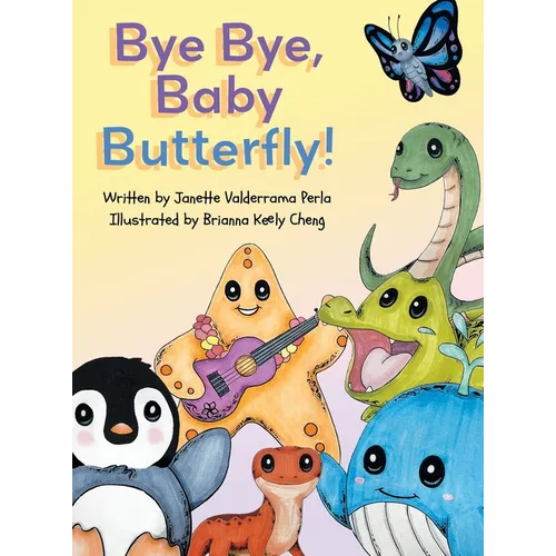 Bye Bye Baby Butterfly - Hardcover