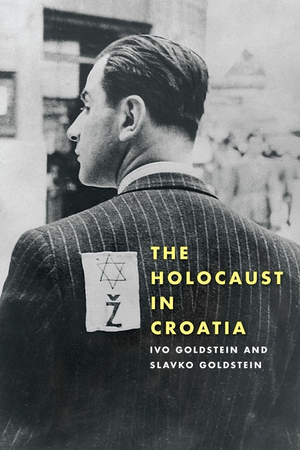 The Holocaust in Croatia - Hardcover