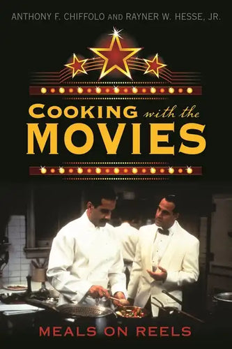 Cooking with the Movies: Meals on Reels - Hardcover