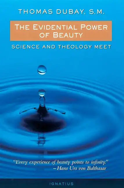 The Evidential Power of Beauty: Science and Theology Meet - Paperback