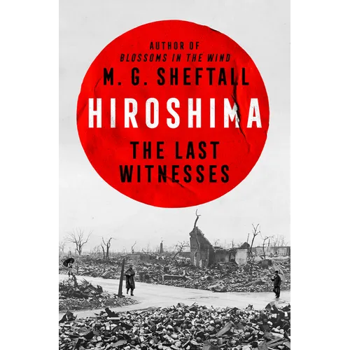 Hiroshima: The Last Witnesses - Hardcover