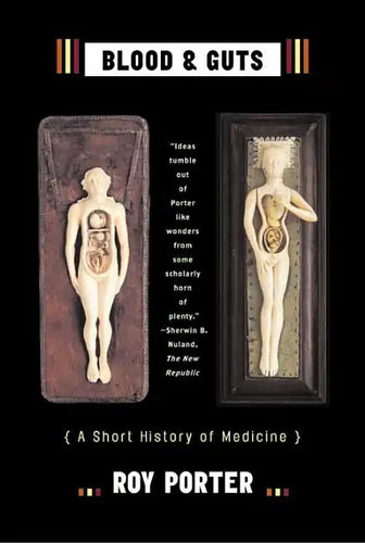 Blood and Guts: A Short History of Medicine - Paperback