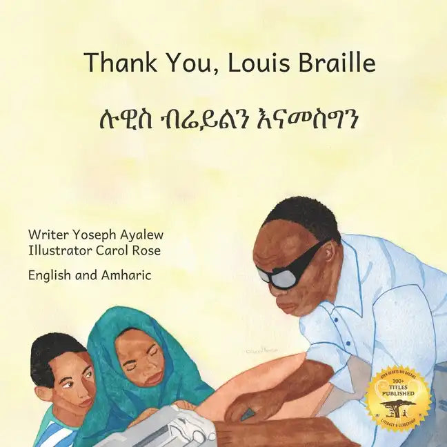 Thank You, Louis Braille: Reading and Writing with Fingertips in English and Amharic - Paperback