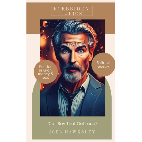 Forbidden Topics: Did I say that Out Loud? - Paperback