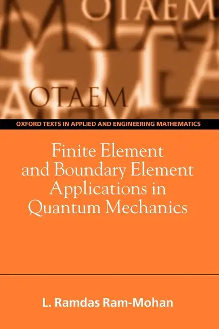 Finite Element and Boundary Element Applications in Quantum Mechanics - Paperback