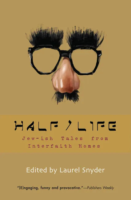 Half/Life: Jew-ish Tales from Interfaith Homes - Paperback