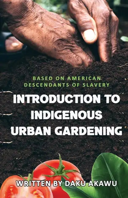 Introduction to Indigenous Urban Gardening - Paperback