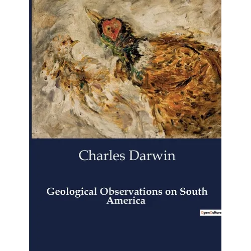 Geological Observations on South America - Paperback