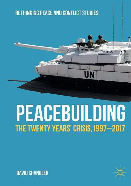 Peacebuilding: The Twenty Years' Crisis, 1997-2017 - Paperback