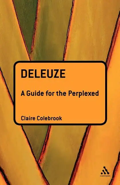 Deleuze: A Guide for the Perplexed - Paperback
