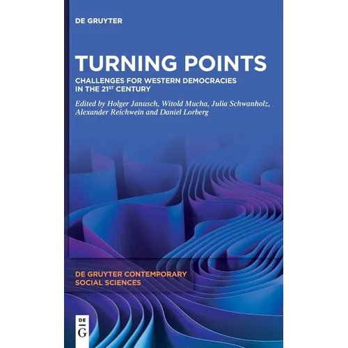 Turning Points: Challenges for Western Democracies in the 21st Century - Hardcover