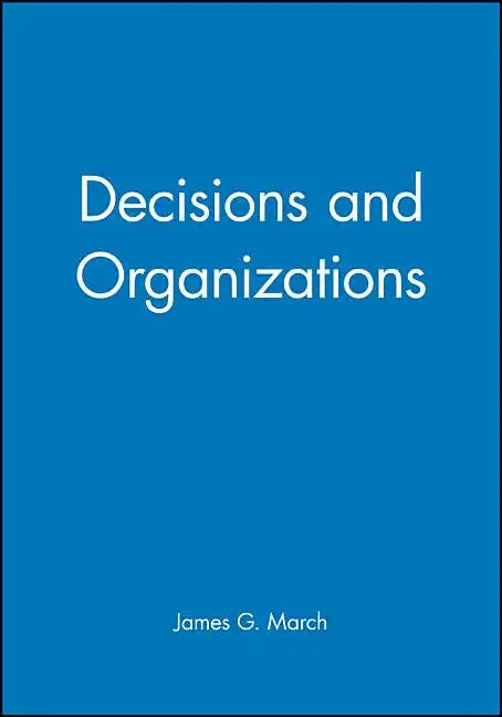 Decisions and Organizations - Paperback