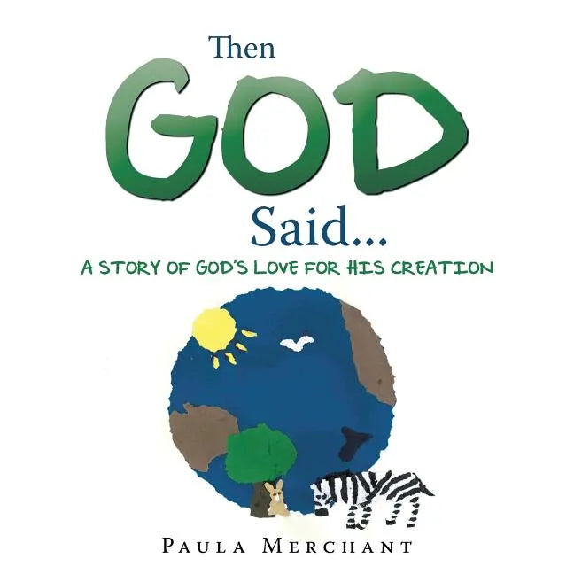 Then God Said...: A Story of God's Love for His Creation - Paperback