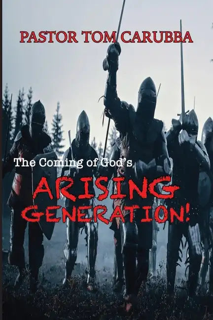 The Coming of God's Arising Generation! - Paperback