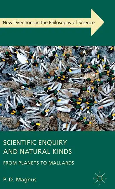 Scientific Enquiry and Natural Kinds: From Planets to Mallards - Hardcover