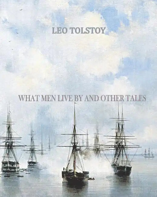 What Men Live By and Other Tales - Paperback